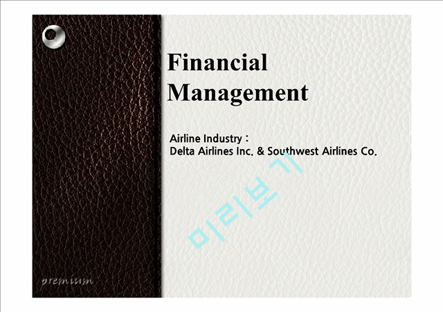 Airline Industry  Delta Airlines Inc. & Southwest Airlines Co.   (1 )